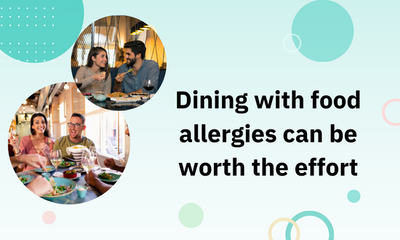 Dining out with food allergies can be worth the effort